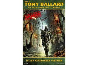 9783757571801 - Tony Ballard - Reloaded Band 33 In den Katakomben von Wien - A F Morland Kartoniert (TB)