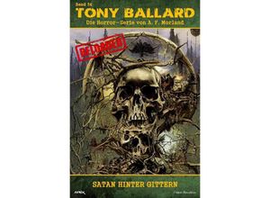 9783757571849 - Tony Ballard - Reloaded Band 34 Satan hinter Gittern - A F Morland Kartoniert (TB)