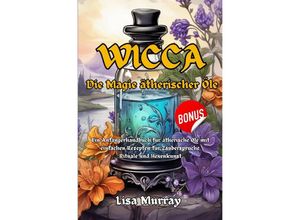 9783757574390 - Wicca Die Magie Ätherischer Öle - Lisa Murray Kartoniert (TB)