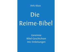 9783757576080 - Die Reime-Bibel - Dirk Klute Kartoniert (TB)