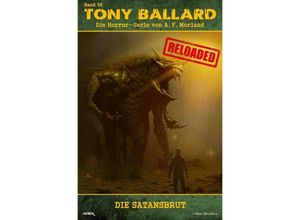 9783757576936 - Tony Ballard - Reloaded Band 39 Die Satansbrut - A F Morland Kartoniert (TB)