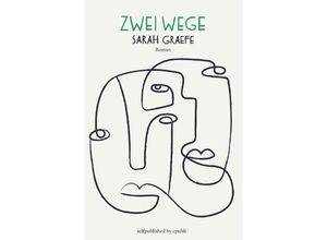 9783757577544 - Zwei Wege - Sarah Graefe Kartoniert (TB)