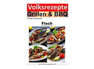 9783757578251 - Volksrezepte Grillen und BBQ - Fisch - Marc Schommertz Kartoniert (TB)