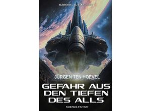 9783757579166 - Gefahr aus den Tiefen des Alls - Jürgen ten Hoevel Kartoniert (TB)