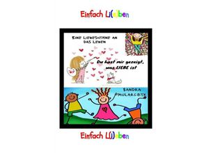 9783757581213 - Einfach L(i)EBEN- Eine Liebeshymne an das Leben - Sandra Mularczyk Kartoniert (TB)