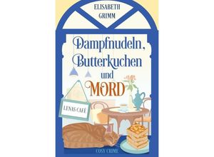 9783757581329 - Dampfnudeln Butterkuchen und Mord - Elisabeth Grimm Kartoniert (TB)