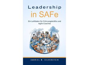 9783757582296 - Leadership in SAFe - Gabriel M Silverstein Kartoniert (TB)