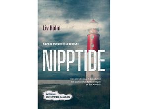 9783757601430 - Nordseekrimi Nipptide Ein mitreißender Küstenkrimi mit spannenden Ermittlungen an der Nordsee - Krimi Empfehlung - Liv Holm Taschenbuch