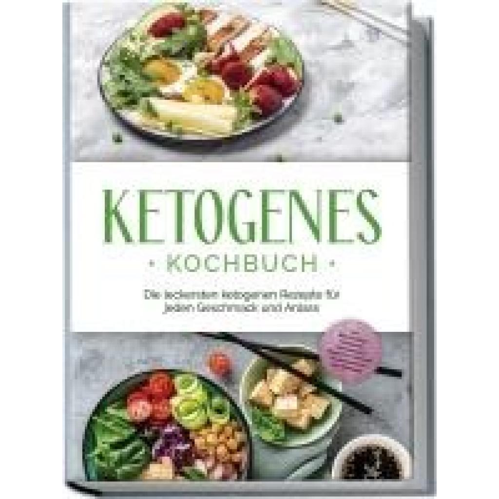 9783757602604 - Ruthberg Helena Ketogenes Kochbuch Die leckersten ketogenen Rezepte für jeden Geschmack und Anlass - inkl Brotrezepten Fingerfood Aufstrichen & Desserts + 4 Wochen Ernährungsplan zum Abnehmen