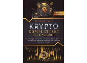 9783757610418 - Krypto Komplettset für Einsteiger - Das große 2 in 1 Buch Daytrading & Technische Analyse von Bitcoin Ethereum und Altcoins Bewährte Strategien um maximale Profite zu erzielen - Benjamin Rubin Taschenbuch