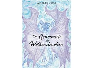 9783758100123 - Das Geheimnis der Wolkendrachen - Alexandra Wörner Gebunden