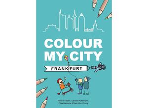 9783758100185 - Colour my city - Frankfurt - Caroline Kittelmann Olga Hamama Taschenbuch