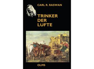 9783758200113 - Documenta Hippologica   Trinker der Lüfte - Carl Raswan Gebunden