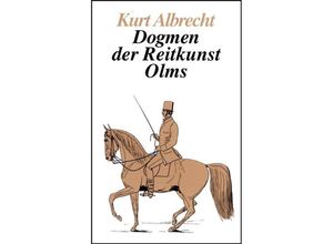 9783758200618 - Documenta Hippologica   Dogmen der Reitkunst - Kurt Albrecht Kartoniert (TB)