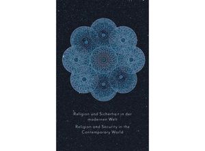 9783758202513 - Religion und Sicherheit in der modernen Welt Religion and Security in the Contemporary World - Abdullah Bin Mohammed Al Salmi Kartoniert (TB)