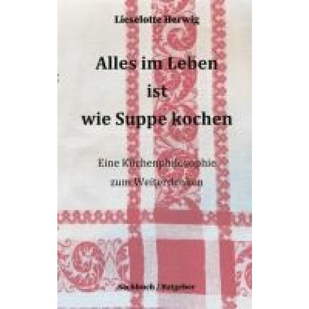 9783758301339 - Herwig Lieselotte Alles im Leben ist wie Suppe kochen