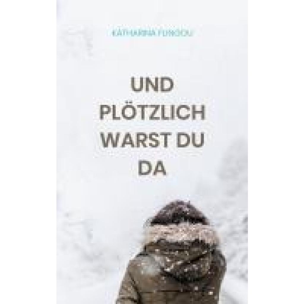 9783758330476 - Flingou Katharina Und plötzlich warst du da