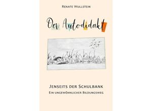 9783758400216 - Der Autodidakt - Renate Wullstein Kartoniert (TB)