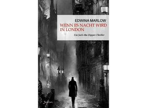 9783758401756 - Wenn es Nacht wird in London - Edwina Marlow Kartoniert (TB) 9783758401756 - Wenn es Nacht wird in London - Edwina Marlow Kartoniert (TB)