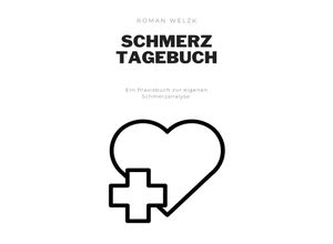 9783758402067 - Schmerzwochenplaner - Schmerztagebuch - Roman Welzk Kartoniert (TB)