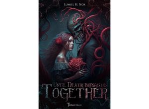 9783758403026 - Until Death brings us together - Lumiel H Nox Kartoniert (TB)