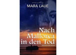 9783758403507 - Nach Mallorca in den Tod - Mara Laue Kartoniert (TB)