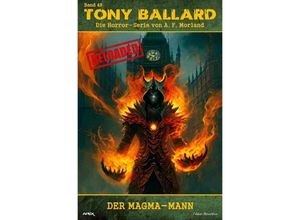 9783758403811 - Tony Ballard - Reloaded Band 49 Der Magma-Mann - A F Morland Kartoniert (TB)