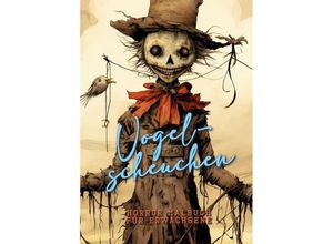 9783758404115 - Vogelscheuchen Horror Malbuch für Ewachsene - Monsoon Publishing Musterstück Grafik Kartoniert (TB)