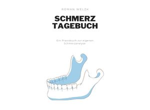 9783758405129 - CMD Schmerztagebuch für Kiefergelenk Kiefergelenksschmerzen - Roman Welzk Kartoniert (TB)