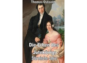 9783758405952 - Die Erben des Jutekönigs - Thomas Ostwald Kartoniert (TB)
