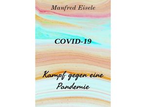 9783758406119 - COVID-19 - Manfred Eisele Kartoniert (TB) 9783758406119 - COVID-19 - Manfred Eisele Kartoniert (TB)