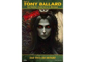 9783758406607 - Tony Ballard - Reloaded Band 51 Das Trio des Satans - A F Morland Kartoniert (TB)