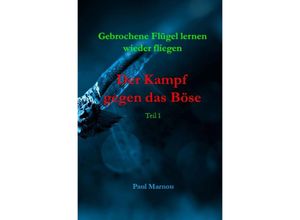 9783758407000 - Der Kampf gegen das Böse - Paul Marnou Kartoniert (TB) 9783758407000 - Der Kampf gegen das Böse - Paul Marnou Kartoniert (TB)