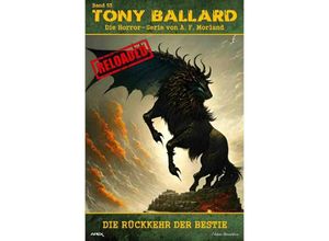 9783758407321 - Tony Ballard - Reloaded Band 53 Die Rückkehr der Bestie - A F Morland Kartoniert (TB)