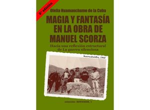 9783758407383 - Magia y fantasía en la obra de Manuel Scorza - Ofelia Huamanchumo de la Cuba Kartoniert (TB)