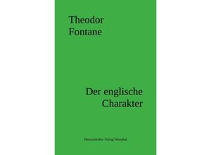 9783758407550 - Der englische Charakter - Theodor Fontane Kartoniert (TB)