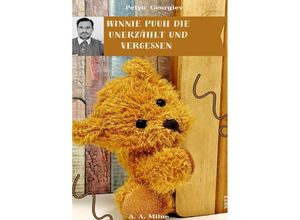 9783758407581 - Winnie Puuh unerzählt und Vergessen - A A Milne Kartoniert (TB)