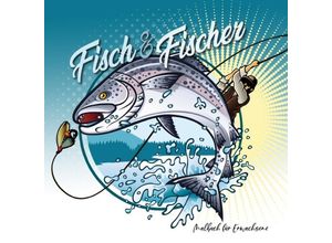 9783758407833 - Fisch und Fischer Malbuch für Erwachsene - Monsoon Publishing Musterstück Grafik Kartoniert (TB)