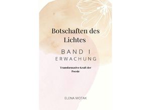 9783758408717 - Botschaften des Lichtes - Erwachung - Elena Motak Kartoniert (TB)