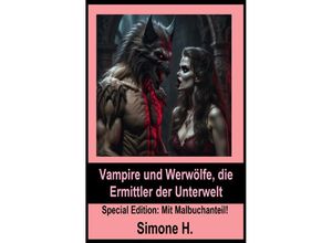 9783758410109 - Vampire und Werwölfe die Ermittler der Unterwelt - Simone H Kartoniert (TB)