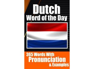 9783758411663 - Dutch Words of the Day Dutch Made Vocabulary Simple Your Daily Dose of Dutch Language Learning - Auke de Haan Kartoniert (TB)