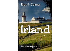 9783758412042 - Irland - Ein Reisebegleiter - Elias J Connor Kartoniert (TB)