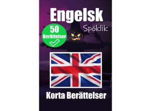 9783758412226 - 50 Kusliga Korta Berättelser på Engelska En Tvåspråkig Resa på Engelska och Svenska - Auke de Haan Kartoniert (TB)