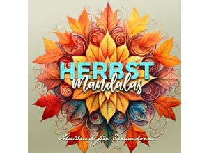 9783758412264 - Herbst Mandalas Malbuch für Erwachsene - Monsoon Publishing Musterstück Grafik Kartoniert (TB)