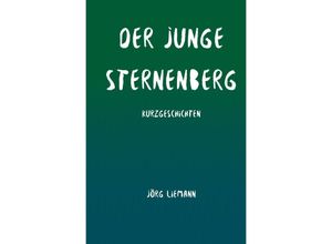 9783758414411 - Der junge Sternenberg - Jörg Liemann Kartoniert (TB)