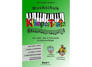 9783758414787 - Musikschule Klimpertaste - Der Lieder- Mal- und Tastenspaß - Uwe Schäfer-Rinkens Kartoniert (TB)