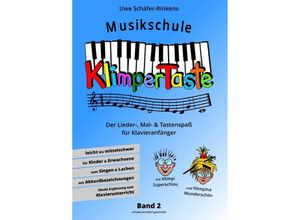 9783758414800 - Musikschule Klimpertaste - Der Lieder- Mal- und Tastenspaß - Uwe Schäfer-Rinkens Kartoniert (TB)