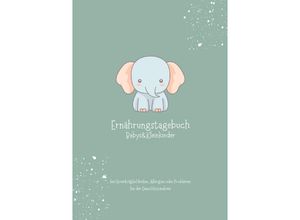 9783758415890 - Ernährungstagebuch Babys&Kleinkinder - Carmen Meck Kartoniert (TB)