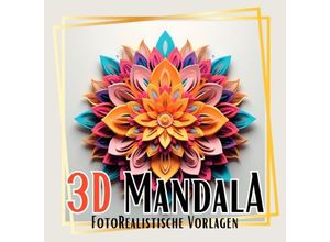 9783758415913 - 3D Mandala Malbuch Black & White - Lucys Schwarze Malbücher Kartoniert (TB)