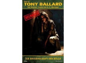 9783758416422 - Tony Ballard - Reloaded Band 60 Die Bruderschaft der Hölle - A F Morland Kartoniert (TB)